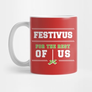 Festivus for the rest of us Mug